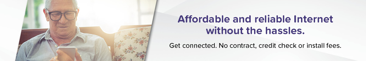 Affordable and reliable internet without the hassles. Get connected. No contract, credit check or install fees graphic with an image of an elderly man looking at his phone screen while smiling