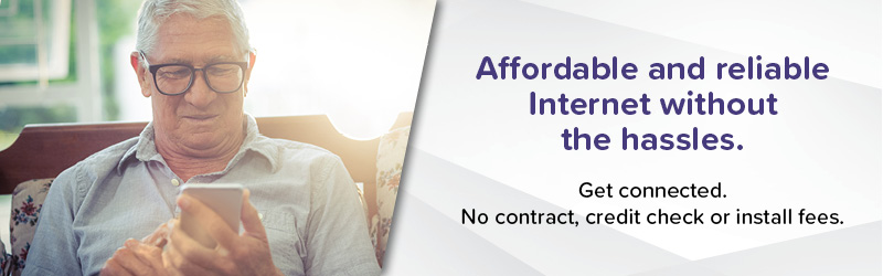 Affordable and reliable internet without the hassles. Get connected. No contract, credit check or install fees graphic with an image of an elderly man looking at his phone screen while smiling